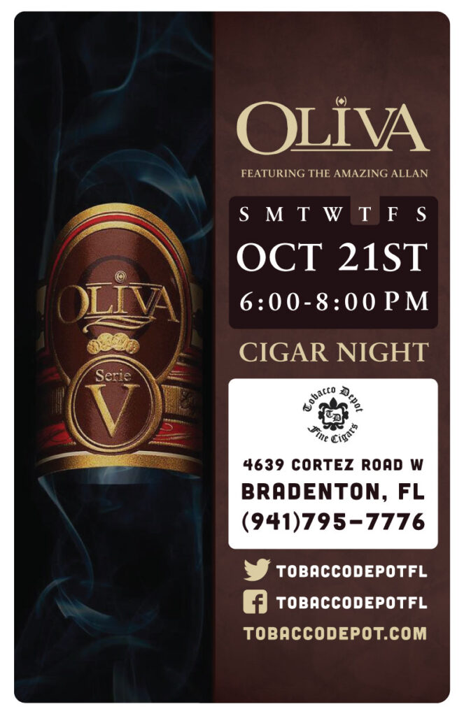 Oliva Cigar Night – 10/21 from 6PM-8PM at Bradenton TD