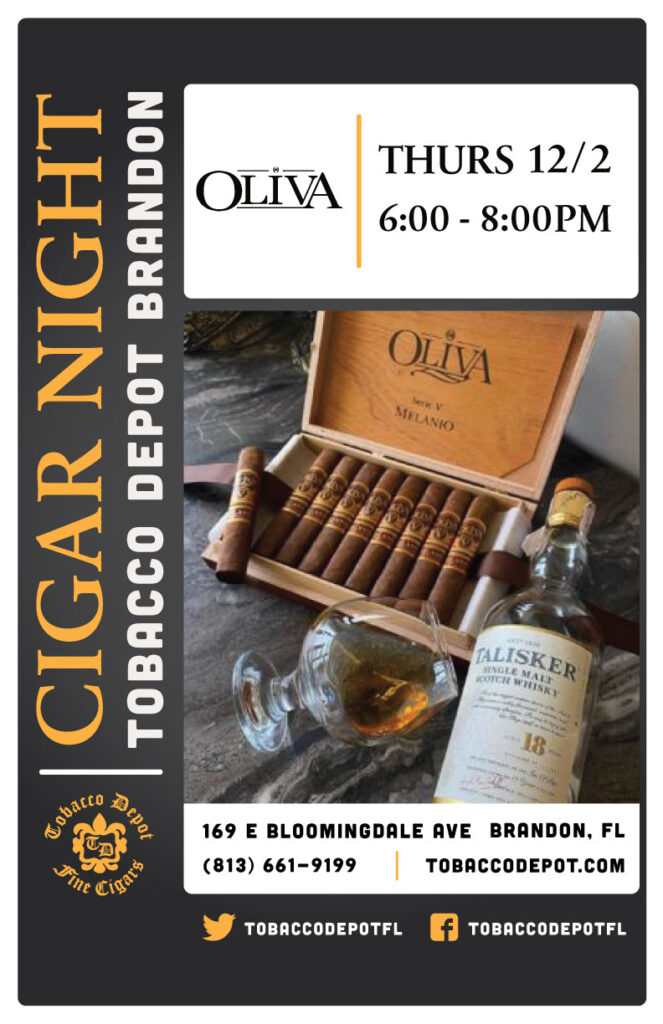 Oliva Cigars At Tobacco Depot Brandon Thursday 12/2 from 6PM-8PM”