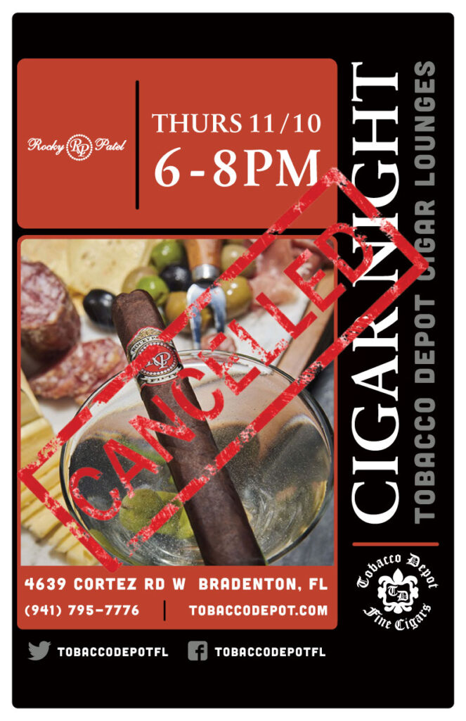 Cancelled  🚫  Rocky Patel Cigars in Bradenton  // Thurs 11/10 6pm-8pm