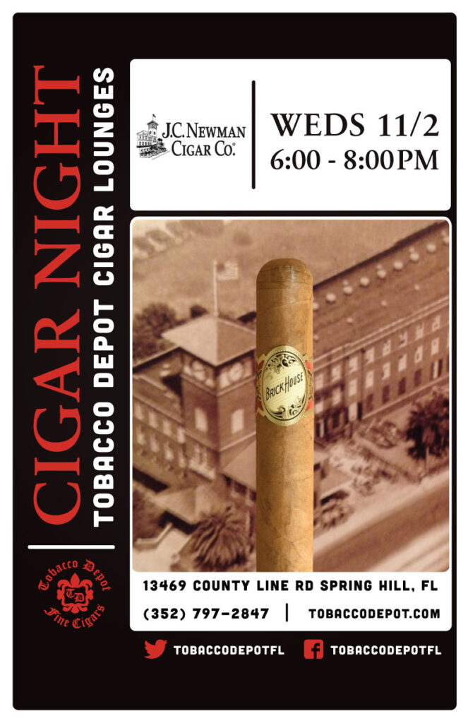 JC Newman Cigar Night – 11/2 from 6PM-8PM at Spring Hill TD