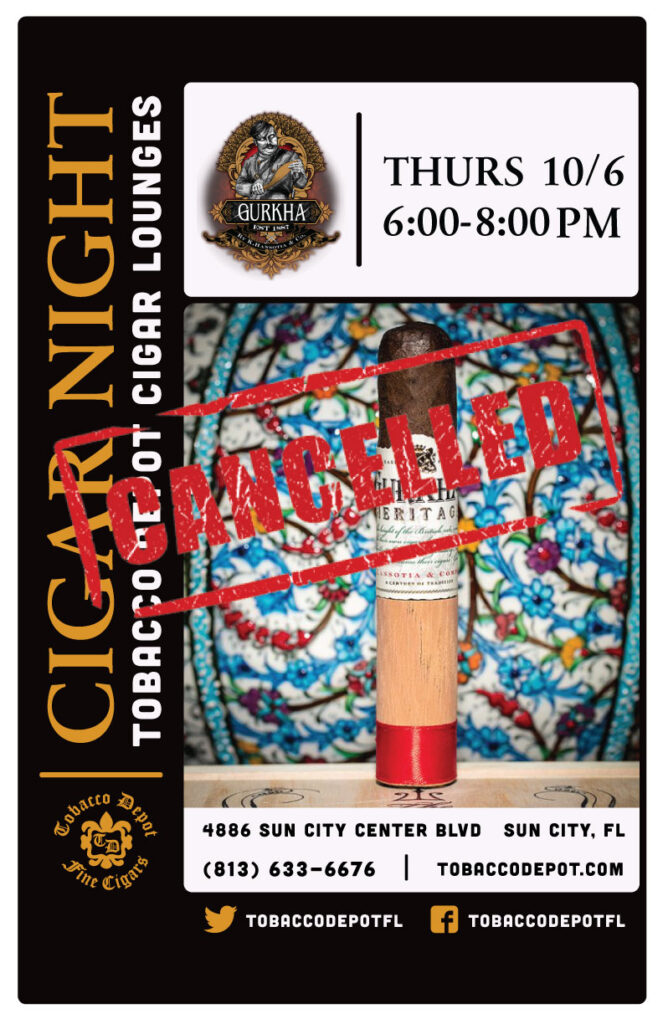 Canceled 🚫 Gurkha Cigar Night in Sun City, FL