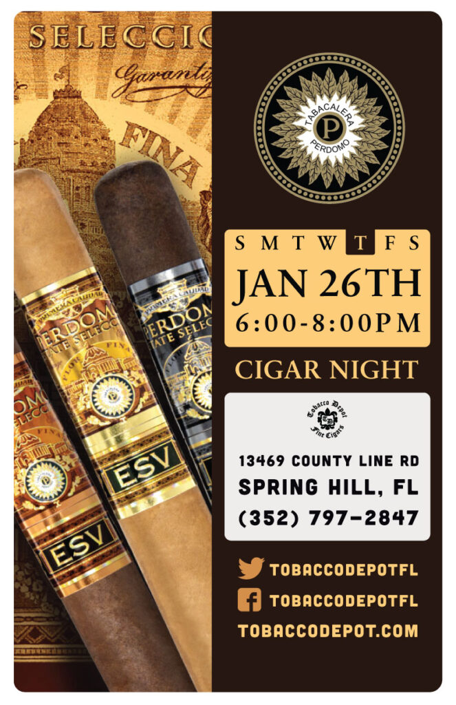 Perdomo Cigar Night – 1/26 from 6:00PM-8:00PM at Spring Hill TD
