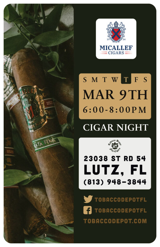 Micallef Cigar Night 3/9 from 6PM-8PM at Lutz TD