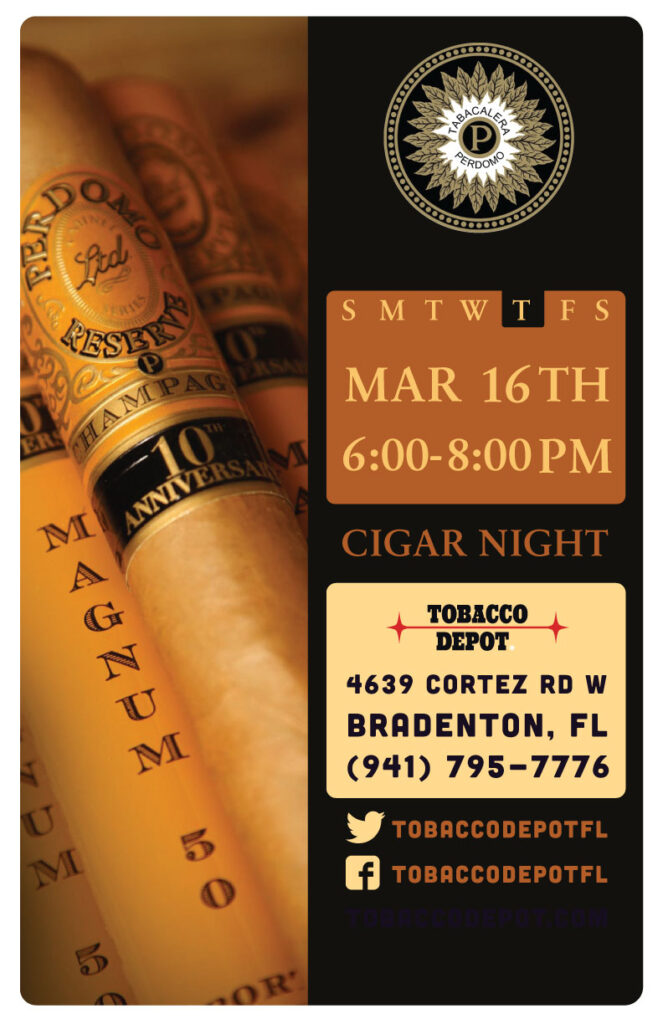 Perdomo Cigars in Bradenton  // Thurs 3/16 6pm-8pm