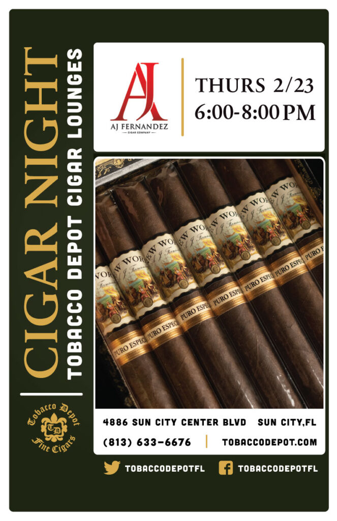 AJ Fernandez Cigar Night 2/23 from 6PM-8PM at Sun City TD