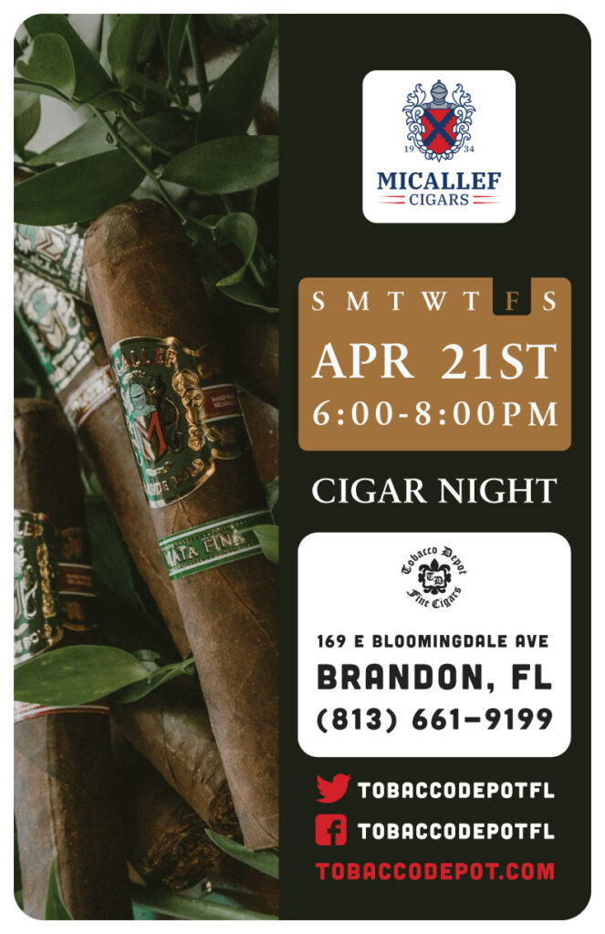 Micallef Cigars At Tobacco Depot Brandon Friday 4/21 from 6PM-8PM