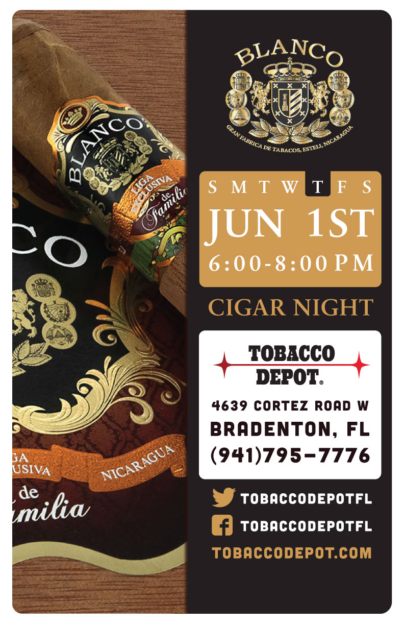 Blanco Cigars At Tobacco Depot Bradenton Thursday 6/1 from 6PM-8PM