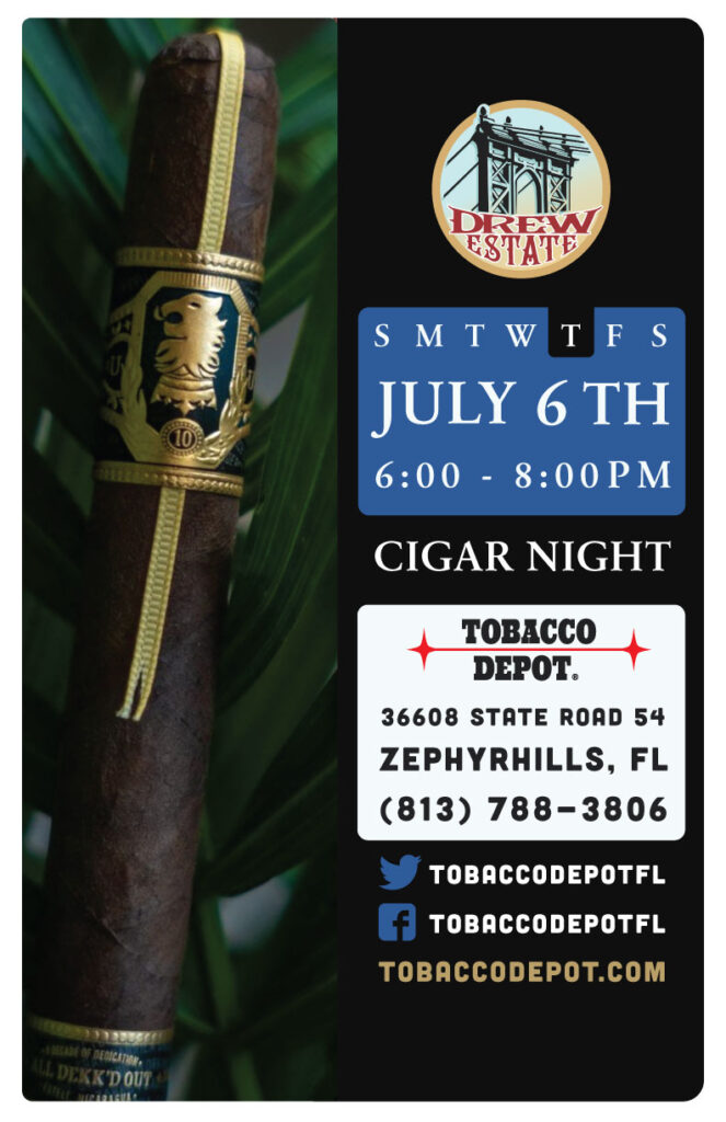 Drew Estate Cigars At Tobacco Depot Zephyrhills Thursday 7/6 from 6PM-8PM