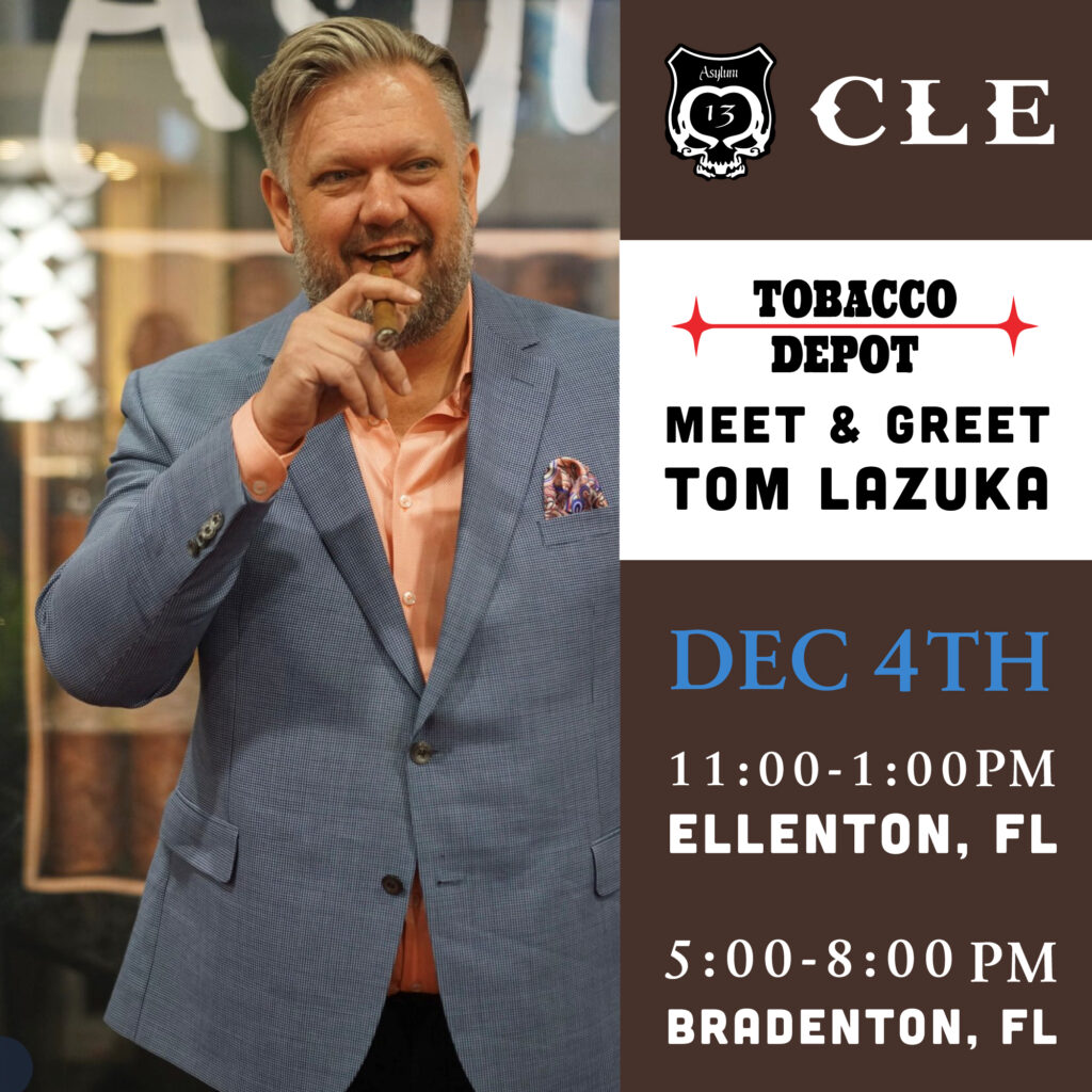CLE / Asylum Cigars At Tobacco Depot Ellenton & Bradenton Thursday 12/4