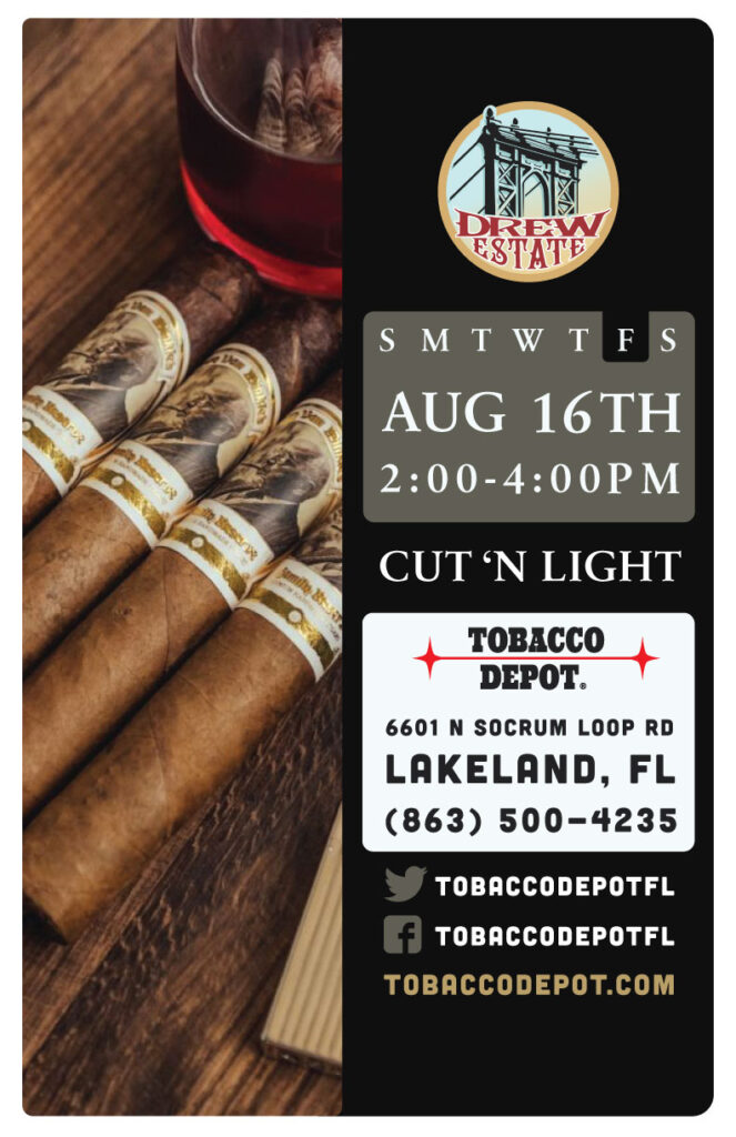 Drew Estate Cigars At Tobacco Depot Lakeland Friday 8/16 from 2PM-4PM