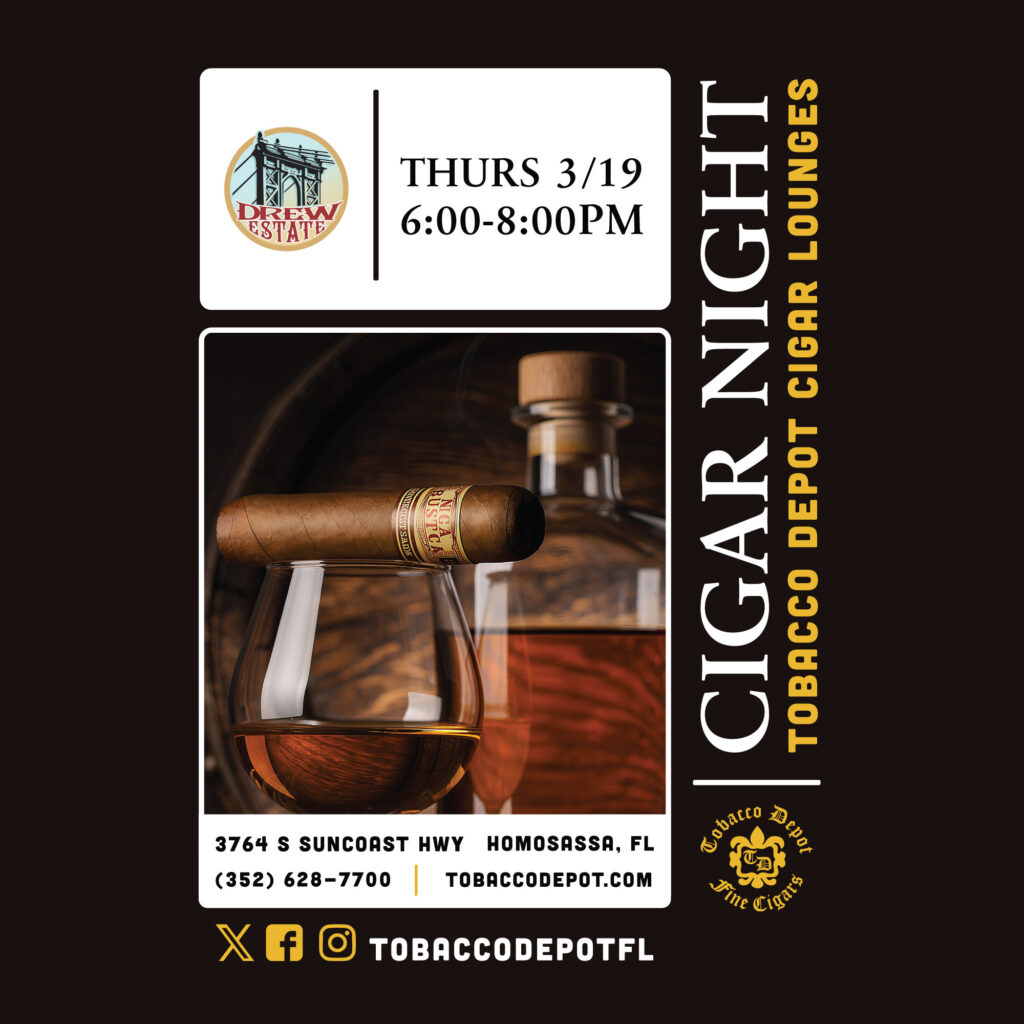 Drew Estate Cigars At Tobacco Depot Homosassa Springs Thursday 3/19 from 6PM-8PM